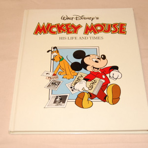 Mickey Mouse His Life and Times